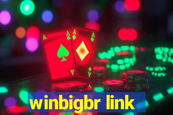 winbigbr link